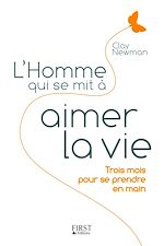 Télécharger le livre :  L'Homme qui se mit à aimer la vie