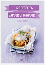 Télécharger le livre :  Petit Livre de - 120 recettes vapeur et minceur