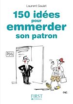 Télécharger le livre :  Petit Livre de - 150 idées pour emmerder son patron