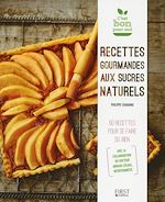 Télécharger le livre :  Recettes gourmandes aux sucres naturels