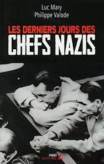 Télécharger le livre :  Les Derniers jours des chefs nazis