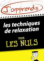 Télécharger le livre :  J'apprends les techniques de relaxation pour les Nuls