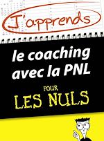 Télécharger le livre :  J'apprends le coaching avec la PNL pour les Nuls
