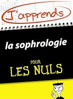 Télécharger le livre :  J'apprends la sophrologie pour les Nuls