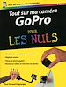 Télécharger le livre :  Tout sur ma caméra GoPro Pour les Nuls, 2ème édition