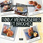 Télécharger le livre :  100 % viennoiseries et brioches