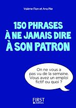 Télécharger le livre :  Petit livre de - 150 phrases à ne jamais dire à son patron