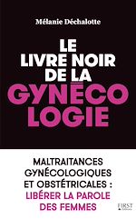 Télécharger le livre :  Le livre noir de la gynécologie