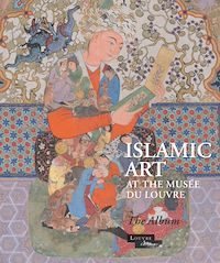 Download this ebook Album Islamic Art at the Musée du Louvre