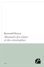 Download this eBook Almanach des crimes et catastrophes