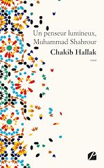 Download this eBook Un penseur lumineux, Muhammad Shahrour