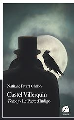 Download this eBook Castel Villerquin - Tome 3 Le Pacte d'Indigo
