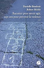 Download this eBook Raconter pour savoir agir, sept ans pour prévenir la violence