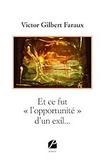 Download this eBook Et ce fut « l'opportunité » d'un exil...