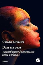 Download this eBook Dans ma peau - « journal intime d'une passagère venue d'ailleurs »