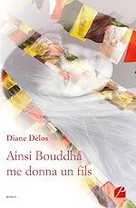 Download this eBook Ainsi Bouddha me donna un fils
