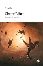 Télécharger le livre :  Chute Libre - Tome I - Le précipice