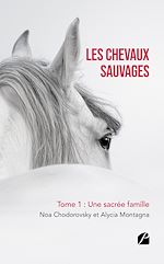 Download this eBook Les chevaux sauvages - Tome 1 : Une sacrée famille