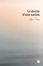 Download this eBook Le destin d'une nation