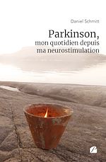 Download this eBook Parkinson, mon quotidien depuis ma neurostimulation
