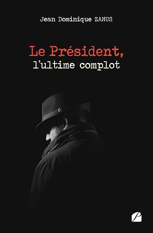 Download the eBook: Le Président, l'ultime complot