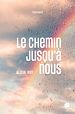 Télécharger le livre :  Le chemin jusqu'à nous