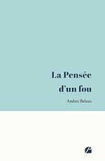 Download this eBook La Pensée d'un fou