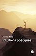 Télécharger le livre :  Intuitions poétiques