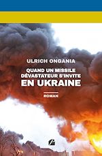Download this eBook Quand un missile dévastateur s'invite en Ukraine