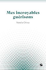 Download this eBook Mes incroyables guérisons