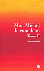 Download this eBook Moi, Michel le caméléon - Tome II