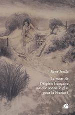 Download this eBook La mort de l'Algérie française a-t-elle sonné le glas pour la France ?
