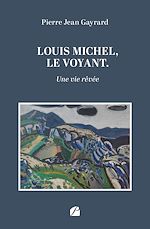 Download this eBook Louis Michel, le voyant