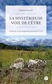 Télécharger le livre :  La mystérieuse Voie de l'Être