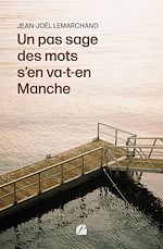 Download this eBook Un pas sage des mots s'en va-t-en Manche