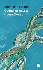 Télécharger le livre :  Quand les arbres s'emmêlent…