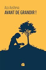 Télécharger le livre :  Avant de grandir !