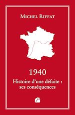 Download this eBook 1940 Histoire d'une défaite : ses conséquences