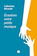 Télécharger le livre :  Écoutons notre petite musique