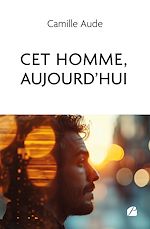 Télécharger le livre :  Cet homme, aujourd'hui