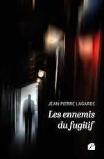Télécharger le livre :  Les ennemis du fugitif