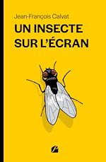 Télécharger le livre :  Un insecte sur l'écran