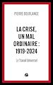 Télécharger le livre :  La crise, un mal ordinaire : 1919-2024