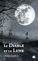 Télécharger le livre :  Le Diable et la Lune
