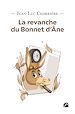 Télécharger le livre :  La revanche du Bonnet d'Âne