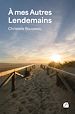 Télécharger le livre :  À mes Autres Lendemains