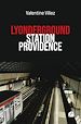 Télécharger le livre :  Lyonderground - Station Providence