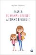 Télécharger le livre :  Passer de maman épuisée à femme épanouie