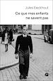 Télécharger le livre :  Ce que mes enfants ne savent pas