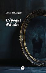 Télécharger le livre :  L'époque d'à côté